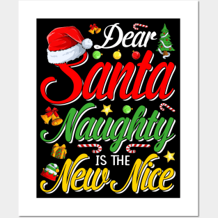 Dear Santa Naughty Is The New Nice Christmas T-Shirt Posters and Art